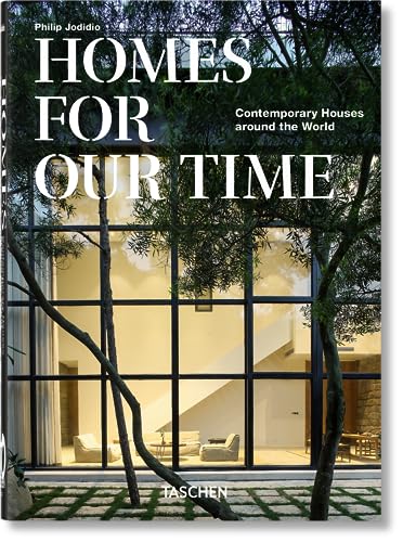 Homes For Our Time. Contemporary Houses Around The World. 40Th Ed.