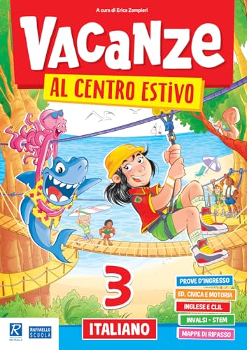 Vacanze Al Centro Estivo. Italiano. Per La Scuola Elementare (Vol. 3)