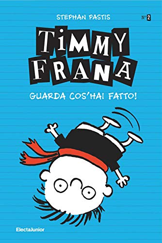 Timmy Frana. Guarda Cos'Hai Fatto! (Vol. 2)