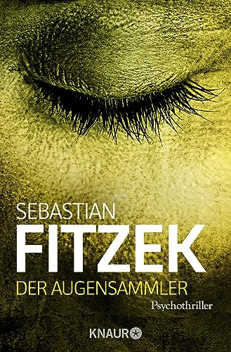 Der Augensammler: Psychothriller | Spiegel Bestseller | "Ein Echter Pageturner!" Focus