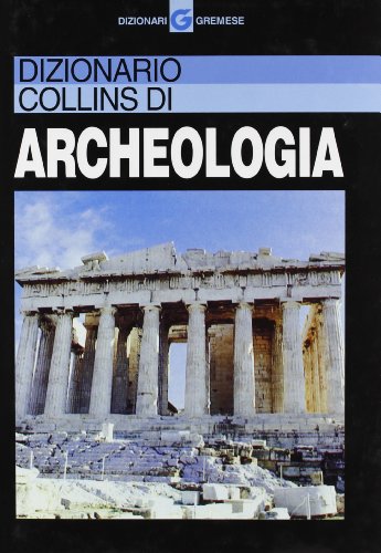 Dizionario Collins Di Archeologia