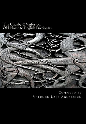 The Cleasby & Vigfusson Old Norse To English Dictionary