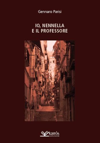 Io, Nennella E Il Professore