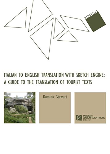 Italian To English Translation With Sketch Engine: A Guide To The Translation Of Tourist Texts