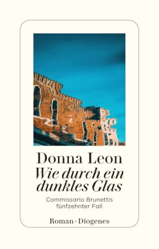Wie Durch Ein Dunkles Glas: Commissario Brunettis Fünfzehnter Fall: 15