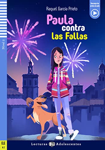 Paula Contra La Fallas: Paula Contra Las Fallas + Downloadable Audio: Teen Eli Readers - Spanish