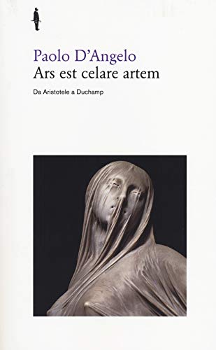 Ars Est Celare Artem. Da Aristotele A Duchamp