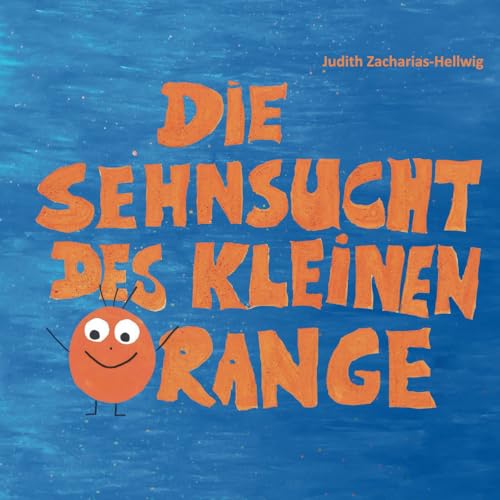 Die Sehnsucht Des Kleinen Orange: Was Kinder Brauchen, Wenn Eltern Sich Trennen