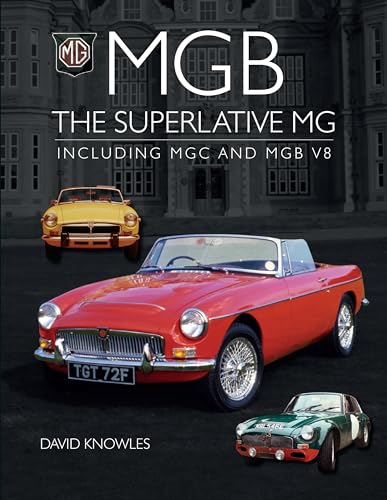 Mgb: The Superlative Mg; Including Mgc And Mgb V8