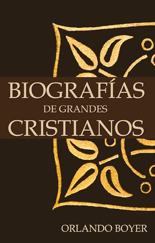 Biografias De Grandes Cristianos/ Biographies Of Great Christians