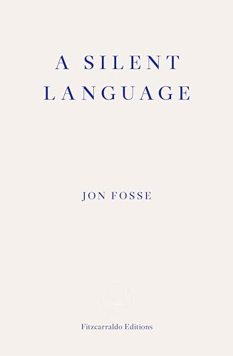A Silent Language - Winner Of The 2023 Nobel Prize In Literature: The Nobel Lecture