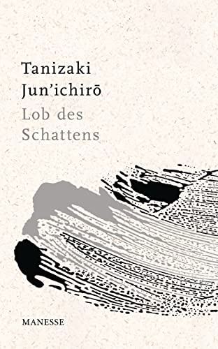 Lob Des Schattens: Entwurf Einer Japanischen Ästhetik