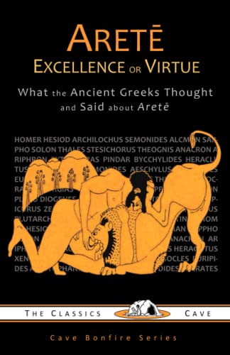 Arete: Excellence Or Virtue