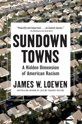 Sundown Towns: A Hidden Dimension Of American Racism