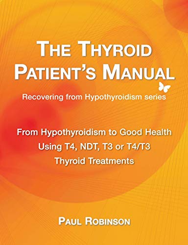 The Thyroid Patient'S Manual: From Hypothyroidism To Good Health: 3