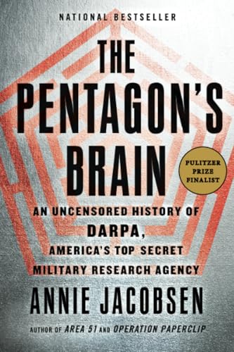 The Pentagon'S Brain: An Uncensored History Of Darpa, America'S Top-Secret Military Research Agency