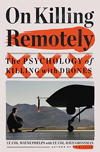 On Killing Remotely: The Psychology Of Killing With Drones