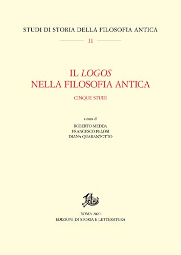 Il Logos Nella Filosofia Antica. Cinque Studi
