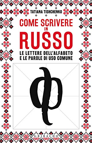 Come Scrivere In Russo. Le Lettere Dell'Alfabeto E Le Parole Di Uso Comune