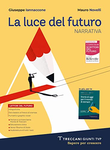 Luce Del Futuro. Per Le Scuole Superiori. Con E-Book. Con Espansione Online. Narrativa (Vol. A)