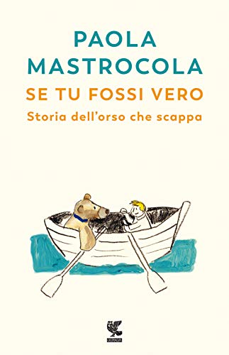 Se Tu Fossi Vero. Storia Dell'Orso Che Scappa