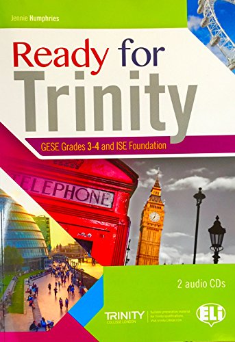 Ready For Trinity. Gese Grades 3-4 And Ise Foundation. Per La Scuola Media. Con E-Book. Con Espansione Online: Book + Cd Grades 3-4