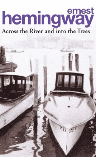 Across The River And Into The Trees [Lingua Inglese]: Ernest Hemingway