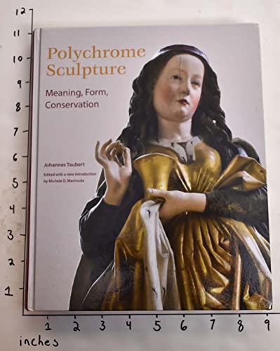 Polychrome Sculpture: Meaning, Form, Conservation