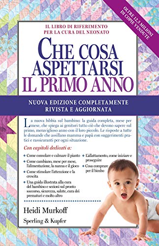 Che Cosa Aspettarsi Il Primo Anno. Nuova Ediz.