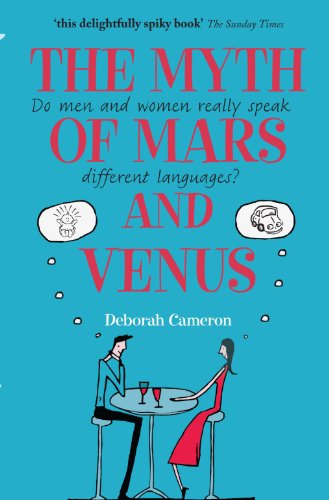 The Myth Of Mars And Venus: Do Men And Women Really Speak Different Languages?