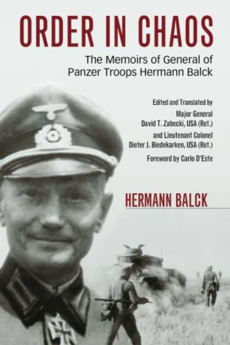 Order In Chaos: The Memoirs Of General Of Panzer Troops Hermann Balck