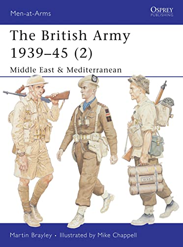 The British Army 1939-45 (2): Middle East & Mediterranean: Middle East & Mediterramean