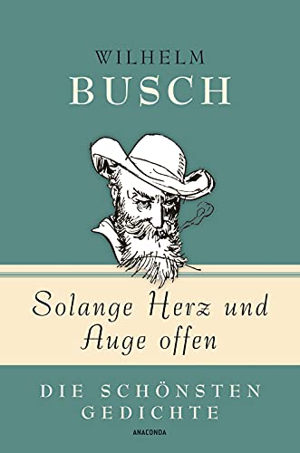 Solange Herz Und Auge Offen: Die Schönsten Gedichte: 5