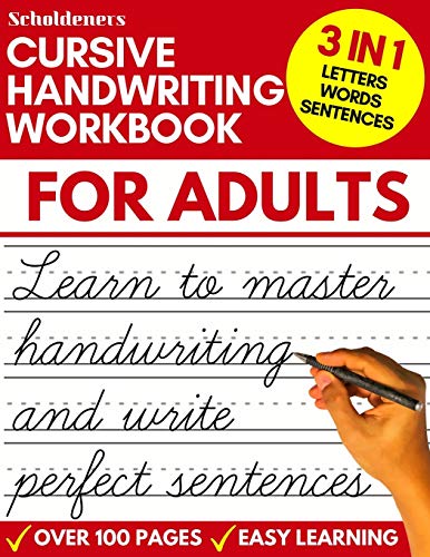 Cursive Handwriting Workbook For Adults: Learn Cursive Writing For Adults (Adult Cursive Handwriting Workbook)