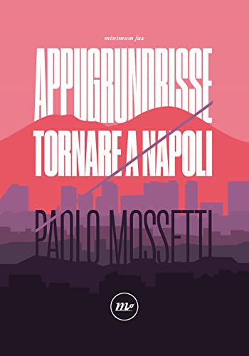 Appugrundrisse. Tornare A Napoli