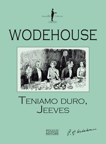 Teniamo Duro, Jeeves