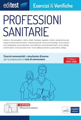 Test Professioni Sanitarie 2023: Esercizi E Simulazioni D’Esame. Con Software In Omaggio