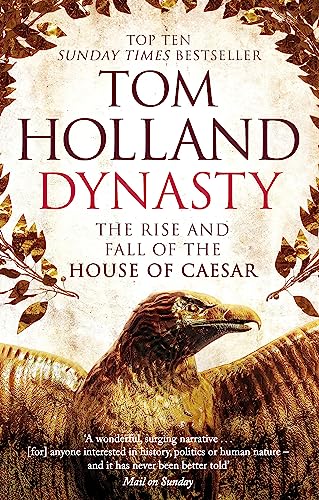 Dynasty: The Rise And Fall Of The House Of Caesar