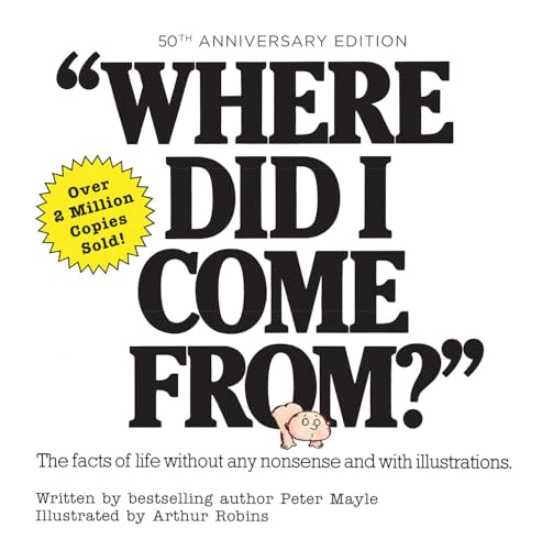 Where Did I Come From? 50Th Anniversary Edition: An Illustrated Children'S Book On Human Sexuality