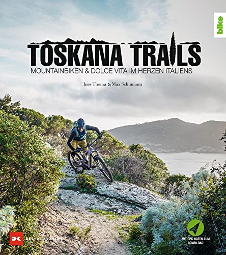 Toskana-Trails: Mountainbiken & Dolce Vita Im Herzen Italiens
