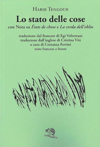 Lo Stato Delle Cose Con Nota Su «États De Chose» E «La Corda Dell’Oblio». Testo Francese A Fronte
