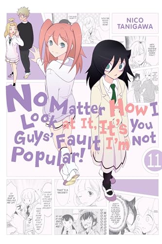 No Matter How I Look At It, It'S You Guys' Fault I'M Not Popular! 11