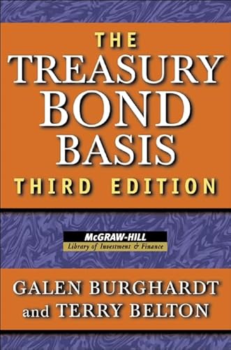 Treasury Bond Basis: An In-Depth Analysis For Hedgers, Speculators, And Arbitrageurs (Revised)