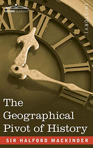 The Geographical Pivot Of History