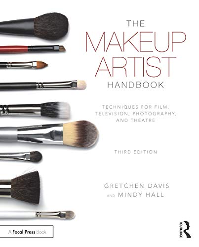 The Makeup Artist Handbook: Techniques For Film, Television, Photography, And Theatre
