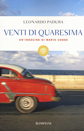 Venti Di Quaresima. Un'Indagine Di Mario Conde