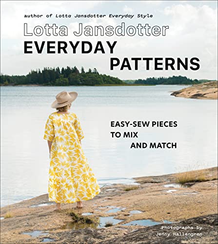 Lotta Jansdotter Everyday Patterns: Easy-Sew Pieces To Mix And Match