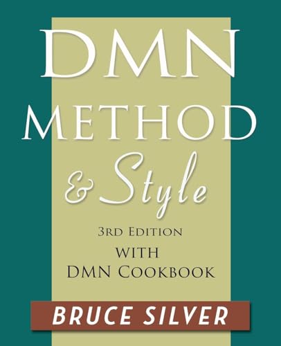Dmn Method And Style: 3Rd Edition, With Dmn Cookbook
