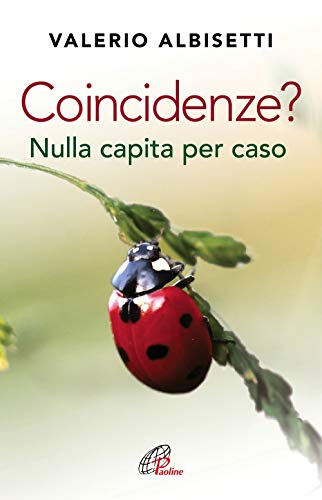 Coincidenze? Nulla Capita Per Caso