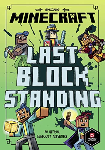 Minecraft: Last Block Standing (Woodsword Chronicles #6): Book 6 In The First Official Minecraft Gaming Fiction Series – Perfect For Getting Kids Aged